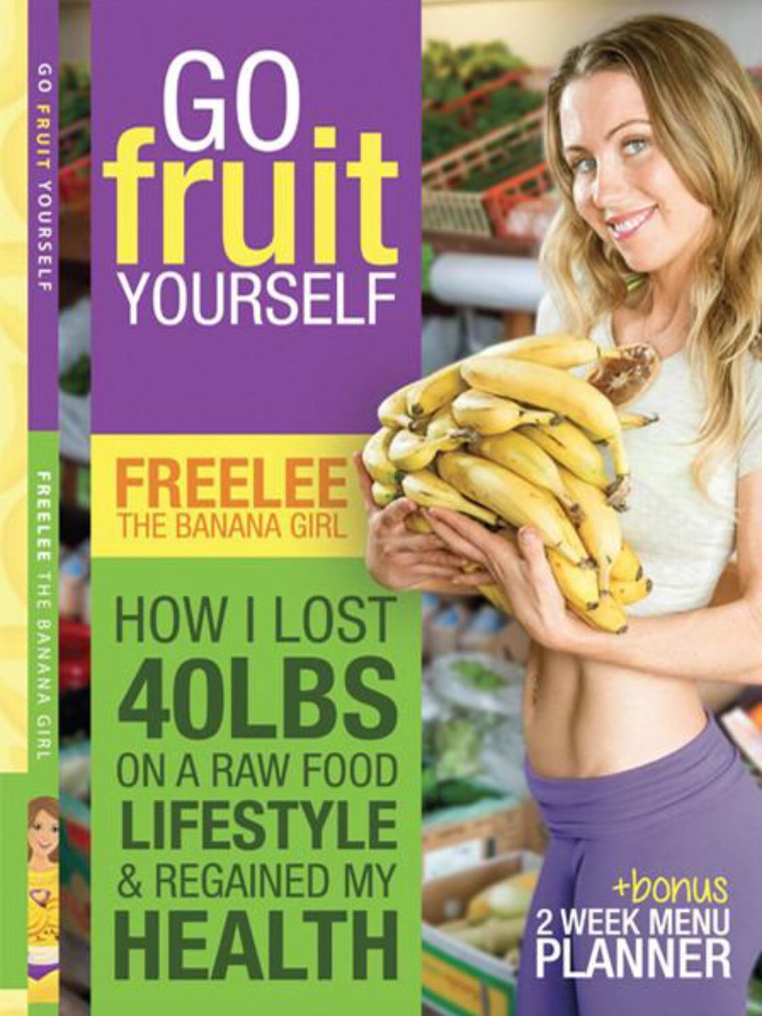 Ultimate Vegan Weight Loss Meal Plan ebook Bundle Freelee the Banana Girl